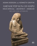 Cover: Amenhotep-Son-Of-Hapu, High Official, Architect, Demigod - American University in Cairo Press
