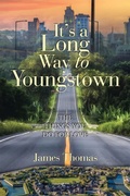 Cover: It's a Long Way to Youngstown - Archway Publishing