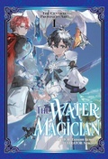 Cover: The Water Magician: Arc 1 Volume 1 (Light Novel) - J-Novel Club