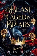 Cover: A Beast Caged in Briars - FaeBound Fate