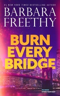 Cover: Burn Every Bridge (FBI Series: Strike Team East, #1) - Barbara Freethy