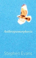 Cover: Anthropomorphosis - Time Being Media, LLC