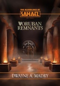 Cover: The Bloodlines of Sahael: Volume Two, Book Four - Dwayne Madry