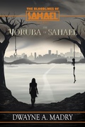 Cover: The Bloodlines of Sahael: Volume Two Book Five - Dwayne Madry
