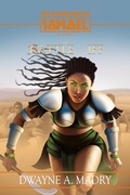 Cover: The Bloodlines of Sahael: Volume Two, Book Three - Dwayne Madry