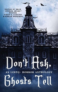 Enlarge image Cover: Don't Ask, Ghosts Tell - Tundra Swan Press