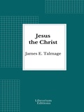Cover: Jesus the Christ - Librorium Editions