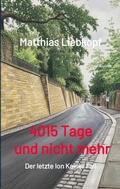 Cover: 4015 Tage und nicht mehr - Krimialf&auml;lle des Ermittlers Ion Kaiser