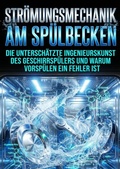 Cover: Str&ouml;mungsmechanik am Sp&uuml;lbecken - epubli