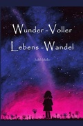 Cover: Wunder-Voller Lebens-Wandel - epubli