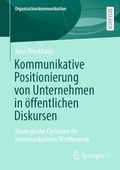 Cover: Kommunikative Positionierung von Unternehmen in &ouml;ffentlichen Diskursen - Springer VS