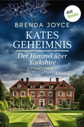 Cover: Kates Geheimnis: Der Himmel &uuml;ber Yorkshire - dotbooks