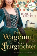 Cover: Der Wagemut der Burgtochter - dotbooks