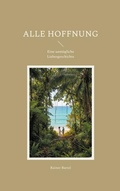 Cover: Alle Hoffnung - BoD - Books on Demand