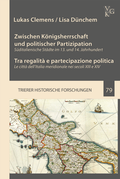 Cover: Zwischen K&ouml;nigsherrschaft und politischer Partizipation - Verlag f&uuml;r Geschichte und Kultur