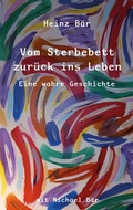 Cover: Vom Sterbebett zur&uuml;ck ins Leben - Rediroma-Verlag