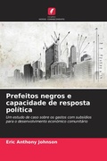 Cover: Prefeitos negros e capacidade de resposta politica - Edicoes Nosso Conhecimento