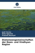 Cover: Diatomeengemeinschaften der Doon- und Vindhyan-Region - Verlag Unser Wissen