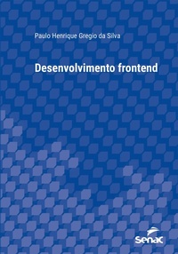 Enlarge image Cover: Desenvolvimento frontend - Editora Senac São Paulo