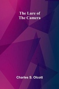 Cover: The Lure of the Camera - ALPHA EDITION