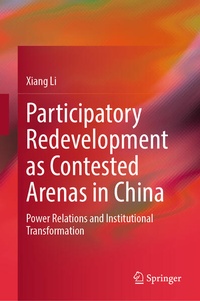 Enlarge image Cover: Participatory Redevelopment as Contested Arenas in China - Springer
