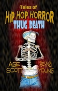 Cover: Tales of Hip Hop Horror: Thug Death - Black Bed Sheet Books