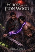 Cover: Echoes of the Iron Wood - Silvershade Books