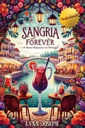 Cover: Sangria Forever (The Walker Sisters Forever in Dutch, #3) - Black Mermaid Press, LLC