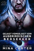 Cover: Gejagt vom au&szlig;erirdischen Berserker: Eine Science Fiction Alien Krieger Romanze (Krieger der Lathar, #19) - Mina Carter