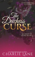 Cover: The Duchess Curse (Alchemy of Desire) - Charlie Lane