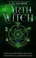Cover: Earth Witch: Hexen der Westwood Akademie - Paranormale Liebesroman-Reihe 4 - C.D. Gorri