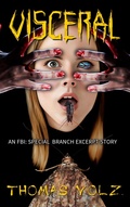 Cover: Visceral (FBI: Special Branch) - Thomas Volz