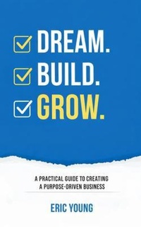 Enlarge image Cover: Dream. Build. Grow. - Ralieva Publishing
