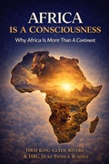 Cover: Africa Is  Consciousness (The Africa We Honour Series, #3) - Professor Patrick Businge