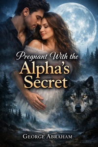 Enlarge image Cover: Pregnant With the Alpha's Secret - Js