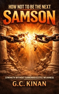 Enlarge image Cover: How not to be the Next Samson - G.C Kinan