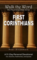 Cover: Walk the Word: First Corinthians (Walk the Word: The Pauline Epistles Devotional Series, #2) - Rudi Steenhuis