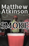 Cover: Smoke (Lower Power, #3) - Matthew Atkinson