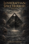 Cover: Lovecraftian Space Horrors Volume 4 - Vincent Knight