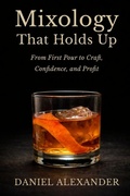 Cover: Mixology That Holds Up - Karma Creations Publishing LLC