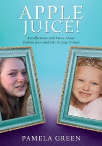 Enlarge image Cover: Apple Juice! - Xulon Press
