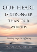 Cover: Our Heart Is Stronger Than Our Wounds - Paraclete Press (MA)