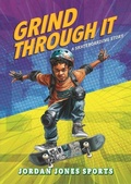Cover: Grind Through It: A Skateboarding Story - Kaleidoscope by Flutterbee
