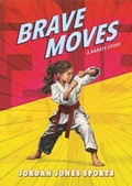 Cover: Brave Moves: A Karate Story - Kaleidoscope by Flutterbee