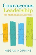 Cover: Courageous Leadership for Multilingual Learners - Harvard Education PR
