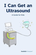 Cover: I Can Get an Ultrasound: A Guide for Kids - HealthEd 4 Everyone