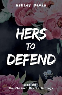 Enlarge image Cover: Hers to Defend - The Chained Hearts Duology