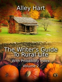 Enlarge image Cover: The Writer's Guide To Rural Life Volume 2 - Alley Hart LLC