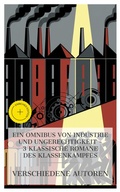 Cover: Ein Omnibus von Industrie und Ungerechtigkeit - 3 klassische Romane des Klassenkampfes - e-artnow Collections