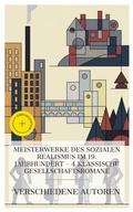 Cover: Meisterwerke des sozialen Realismus im 19.&iquest;Jahrhundert - 4 klassische Gesellschaftsromane - e-artnow Collections